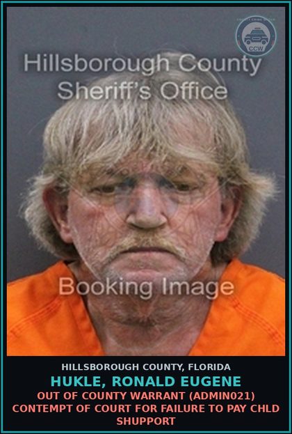 CCW arrest card for HUKLE, RONALD EUGENE in Hillsborough County: OUT OF COUNTY WARRANT (ADMIN021) CONTEMPT OF COURT FOR FAILURE TO PAY chld SHUPPORT