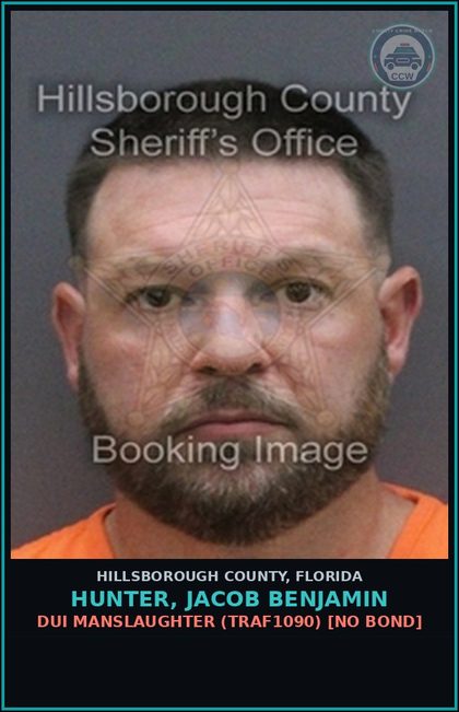 CCW arrest card for HUNTER, JACOB BENJAMIN in Hillsborough County: DUI MANSLAUGHTER (TRAF1090) [NO BOND]