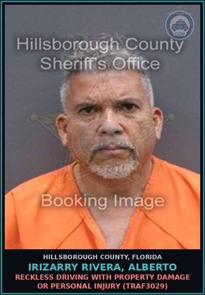 CCW arrest card for IRIZARRY RIVERA, ALBERTO in Hillsborough County: RECKLESS DRIVING WITH PROPERTY DAMAGE OR PERSONAL INJURY (TRAF3029)