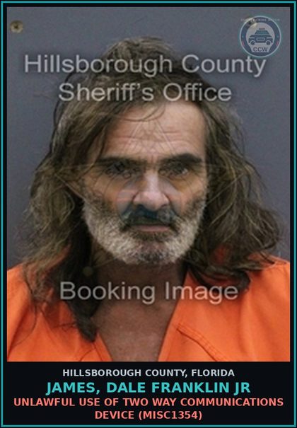 CCW arrest card for JAMES, DALE FRANKLIN JR in Hillsborough County: UNLAWFUL USE OF TWO WAY COMMUNICATIONS DEVICE (MISC1354)