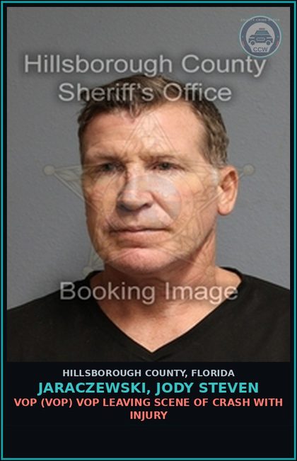 CCW arrest card for JARACZEWSKI, JODY STEVEN in Hillsborough County: VOP (VOP) VOP LEAVING SCENE OF CRASH WITH INJURY