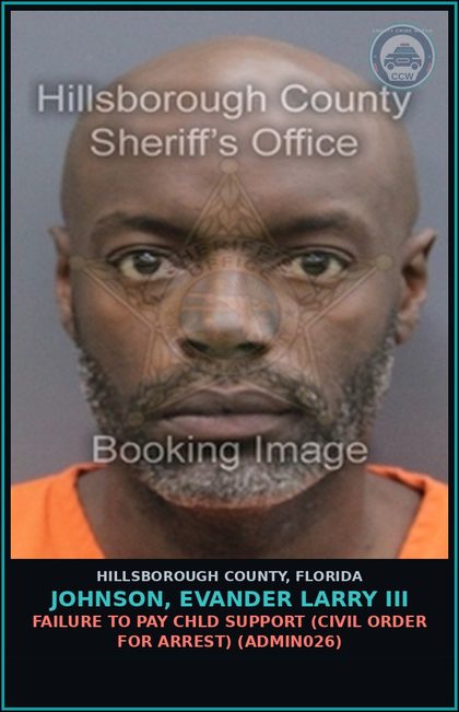 CCW arrest card for JOHNSON, EVANDER LARRY III in Hillsborough County: FAILURE TO PAY chld SUPPORT (CIVIL ORDER FOR ARREST) (ADMIN026)