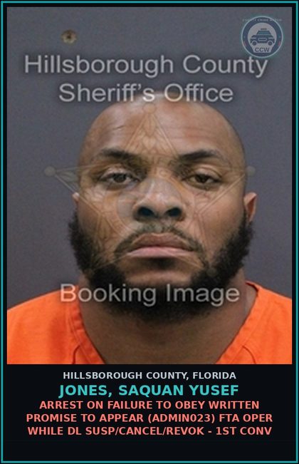 CCW arrest card for JONES, SAQUAN YUSEF in Hillsborough County: ARREST ON FAILURE TO OBEY WRITTEN PROMISE TO APPEAR (ADMIN023) FTA OPER WHILE DL SUSP/CANCEL/REVOK - 1ST CONV