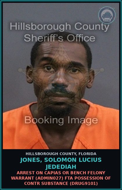 CCW arrest card for JONES, SOLOMON LUCIUS JEDEDIAH in Hillsborough County: ARREST ON CAPIAS OR BENCH FELONY WARRANT (ADMIN027) FTA POSSESSION OF contr substance (DRUG9101)