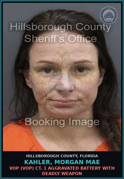 CCW arrest card for KAHLER, MORGAN MAE in Hillsborough County: VOP (VOP) CT. 1 AGGRAVATED BATTERY WITH DEADLY WEAPON