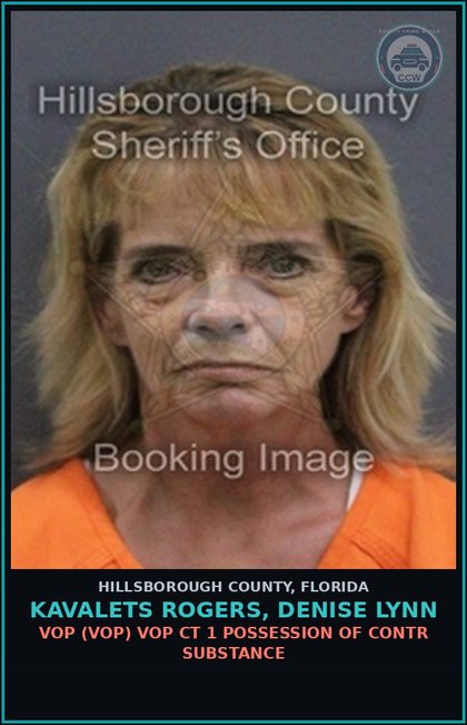 CCW arrest card for KAVALETS ROGERS, DENISE LYNN in Hillsborough County: VOP (VOP) VOP CT 1 POSSESSION OF contr substance