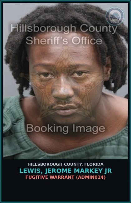 CCW arrest card for LEWIS, JEROME MARKEY JR in Hillsborough County: FUGITIVE WARRANT (ADMIN014)