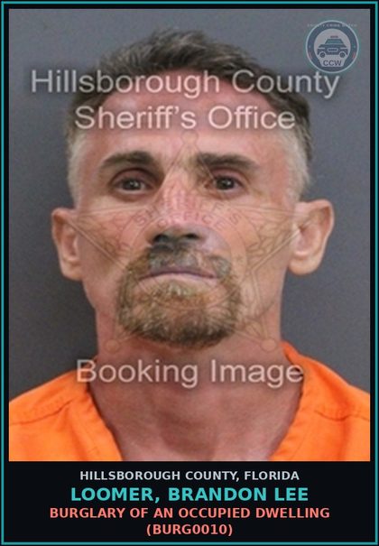 CCW arrest card for LOOMER, BRANDON LEE in Hillsborough County: BURGLARY OF AN OCCUPIED DWELLING (BURG0010)