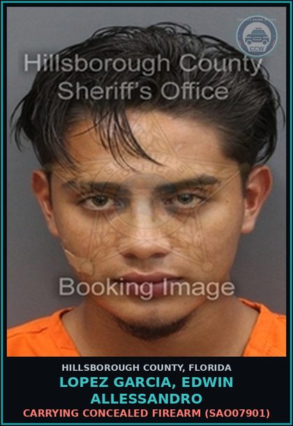 CCW arrest card for LOPEZ GARCIA, EDWIN ALLESSANDRO in Hillsborough County: CARRYING CONCEALED FIREARM (SAO07901)