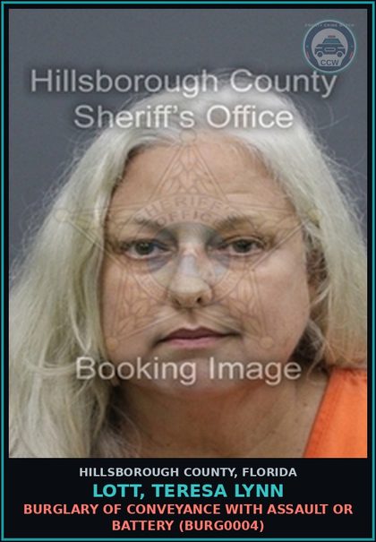 CCW arrest card for LOTT, TERESA LYNN in Hillsborough County: BURGLARY OF CONVEYANCE WITH ASSAULT OR BATTERY (BURG0004)