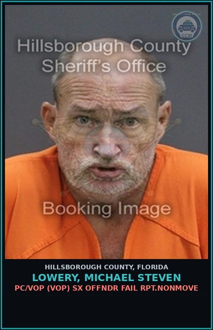 CCW arrest card for LOWERY, MICHAEL STEVEN in Hillsborough County: PC/VOP (VOP) SX OFFNDR FAIL RPT.NONMOVE