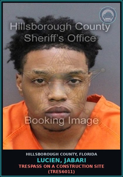 CCW arrest card for LUCIEN, JABARI in Hillsborough County: TRESPASS ON A CONSTRUCTION SITE (TRES6011)