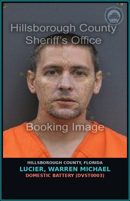 CCW arrest card for LUCIER, WARREN MICHAEL in Hillsborough County: DOMESTIC BATTERY (DVST0003)