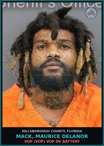 CCW arrest card for MACK, MAURICE DELANOR in Hillsborough County: VOP (VOP) VOP DV BATTERY