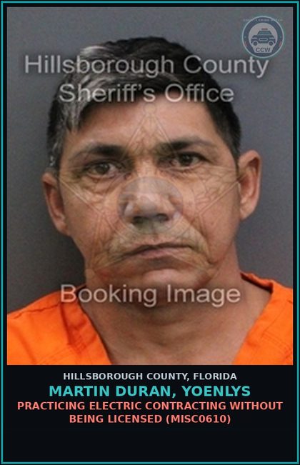 CCW arrest card for MARTIN DURAN, YOENLYS in Hillsborough County: PRACTICING ELECTRIC CONTRACTING WITHOUT BEING LICENSED (MISC0610)