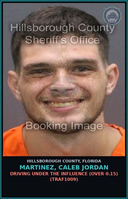 CCW arrest card for MARTINEZ, CALEB JORDAN in Hillsborough County: DRIVING UNDER THE INFLUENCE (OVER 0.15) (TRAF1009)
