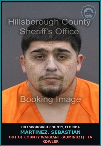 CCW arrest card for MARTINEZ, SEBASTIAN in Hillsborough County: OUT OF COUNTY WARRANT (ADMIN021) FTA KDWLSR
