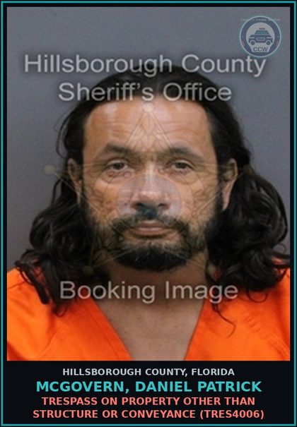 CCW arrest card for MCGOVERN, DANIEL PATRICK in Hillsborough County: TRESPASS ON PROPERTY OTHER THAN STRUCTURE OR CONVEYANCE (TRES4006)