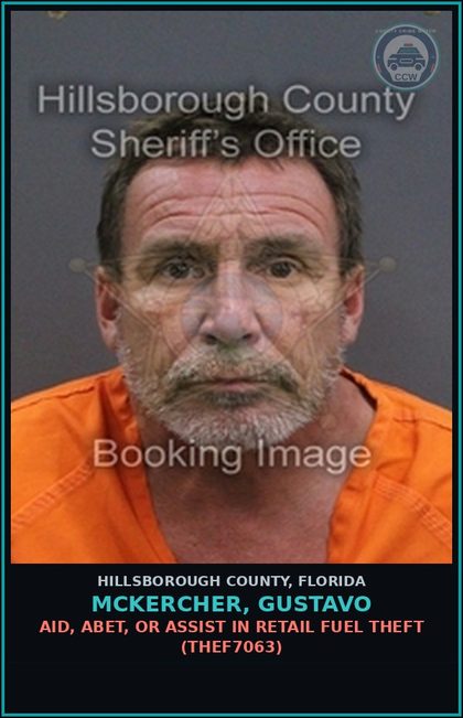 CCW arrest card for MCKERCHER, GUSTAVO in Hillsborough County: AID, ABET, OR ASSIST IN RETAIL FUEL THEFT (THEF7063)