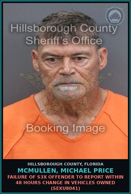 CCW arrest card for MCMULLEN, MICHAEL PRICE in Hillsborough County: FAILURE OF s3x OFFENDER TO REPORT WITHIN 48 HOURS CHANGE IN VEHICLES OWNED (SEXU8041)