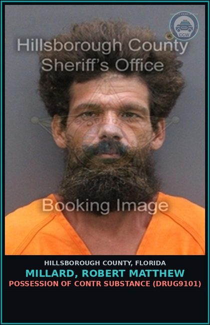 CCW arrest card for MILLARD, ROBERT MATTHEW in Hillsborough County: POSSESSION OF contr substance (DRUG9101)