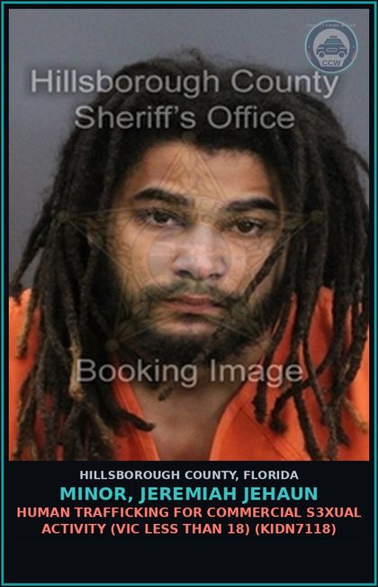 CCW arrest card for MINOR, JEREMIAH JEHAUN in Hillsborough County: HUMAN TRAFFICKING FOR COMMERCIAL s3xual ACTIVITY (VICTIM LESS THAN 18) (KIDN7118)