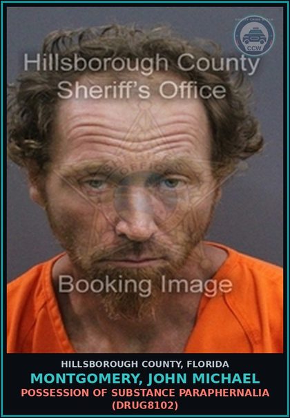 CCW arrest card for MONTGOMERY, JOHN MICHAEL in Hillsborough County: POSSESSION OF DRUG PARAPHERNALIA (DRUG8102)