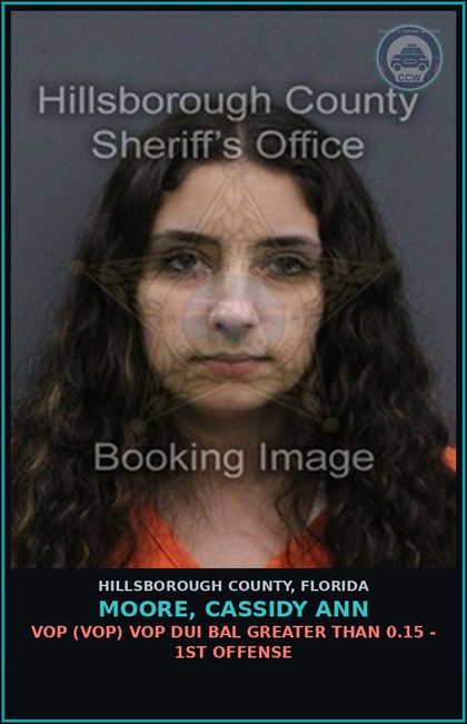 CCW arrest card for MOORE, CASSIDY ANN in Hillsborough County: VOP (VOP) VOP DUI BAL GREATER THAN 0.15 - 1ST OFFENSE