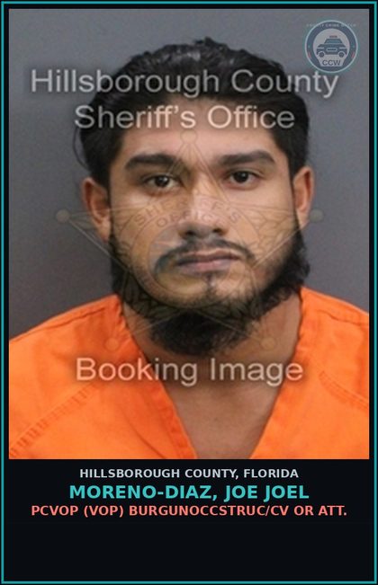 CCW arrest card for MORENO-DIAZ, JOE JOEL in Hillsborough County: PCVOP (VOP) BURGUNOCCSTRUC/CV OR ATT.