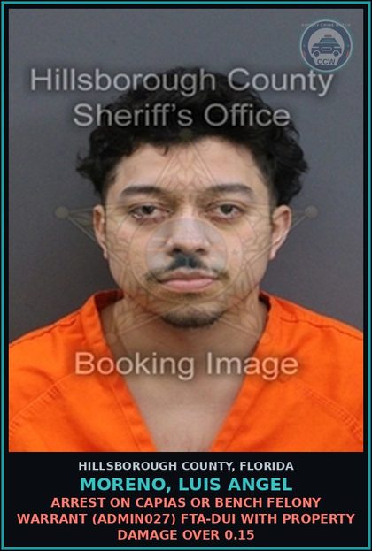 CCW arrest card for MORENO, LUIS ANGEL in Hillsborough County: ARREST ON CAPIAS OR BENCH FELONY WARRANT (ADMIN027) FTA-DRIVING WHILE LICENSE REVOKED (HABITUAL OFFENDER)