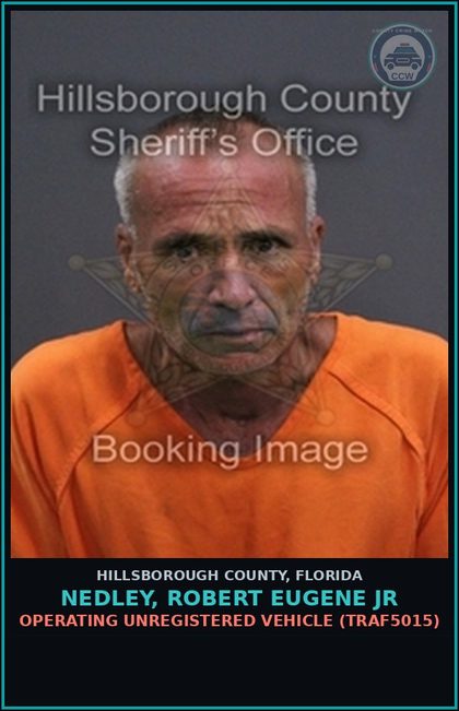 CCW arrest card for NEDLEY, ROBERT EUGENE JR in Hillsborough County: OPERATING UNREGISTERED VEHICLE (TRAF5015)