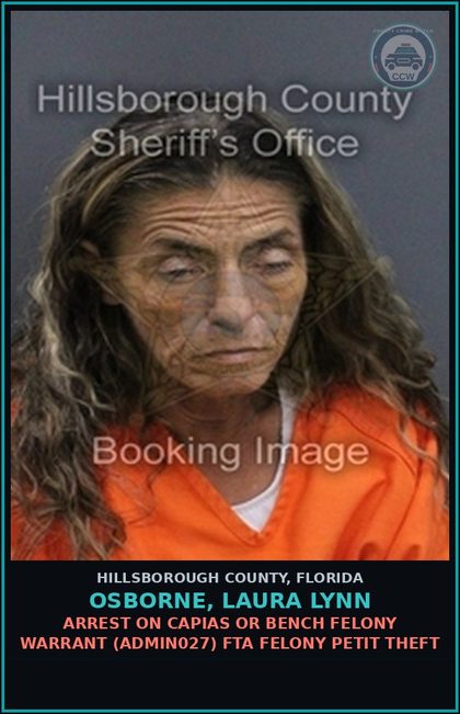 CCW arrest card for OSBORNE, LAURA LYNN in Hillsborough County: ARREST ON CAPIAS OR BENCH FELONY WARRANT (ADMIN027) FTA FELONY PETIT THEFT