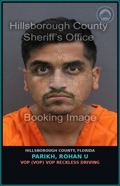 CCW arrest card for PARIKH, ROHAN U in Hillsborough County: VOP (VOP) VOP RECKLESS DRIVING