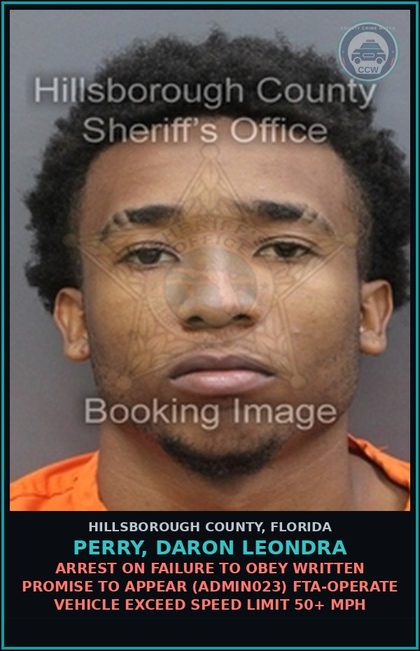 CCW arrest card for PERRY, DARON LEONDRA in Hillsborough County: ARREST ON FAILURE TO OBEY WRITTEN PROMISE TO APPEAR (ADMIN023) FTA-OPERATE VEHICLE EXCEED SPEED LIMIT 50+ MPH
