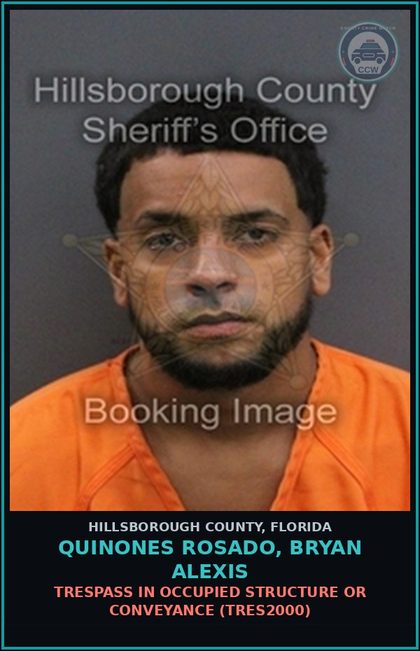 CCW arrest card for QUINONES ROSADO, BRYAN ALEXIS in Hillsborough County: TRESPASS IN OCCUPIED STRUCTURE OR CONVEYANCE (TRES2000)