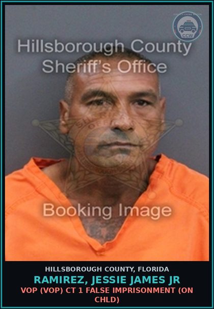 CCW arrest card for RAMIREZ, JESSIE JAMES JR in Hillsborough County: VOP (VOP) CT 1 FALSE IMPRISONMENT (ON chld)