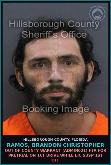 CCW arrest card for RAMOS, BRANDON CHRISTOPHER in Hillsborough County: OUT OF COUNTY WARRANT (ADMIN021) FTA FOR PRETRIAL ON 1CT DRIVE WHILE LIC SUSP 1ST OFF