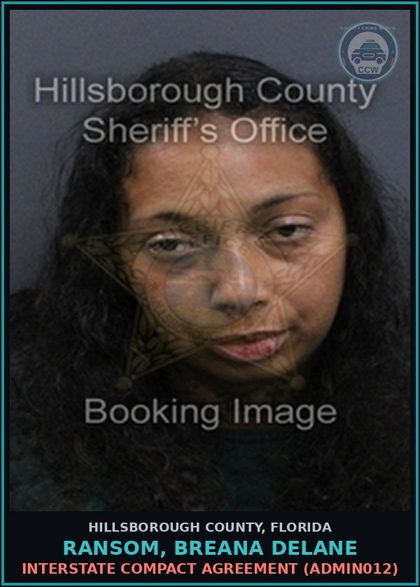 CCW arrest card for RANSOM, BREANA DELANE in Hillsborough County: INTERSTATE COMPACT AGREEMENT (ADMIN012)