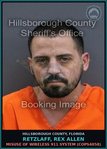CCW arrest card for RETZLAFF, REX ALLEN in Hillsborough County: MISUSE OF WIRELESS 911 SYSTEM (COPS4058)