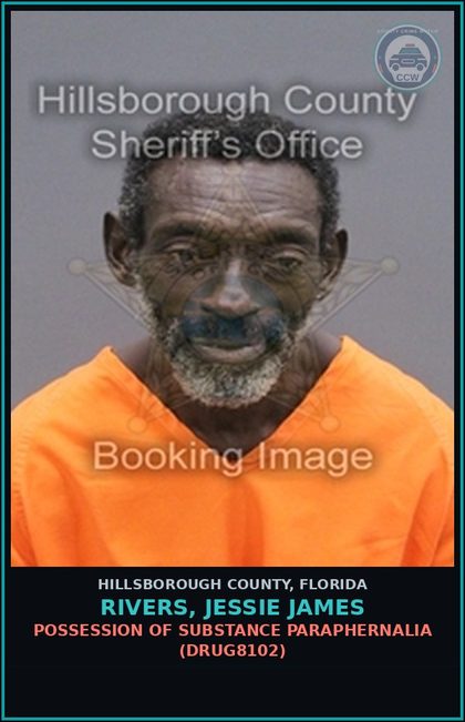 CCW arrest card for RIVERS, JESSIE JAMES in Hillsborough County: POSSESSION OF DRUG PARAPHERNALIA (DRUG8102)