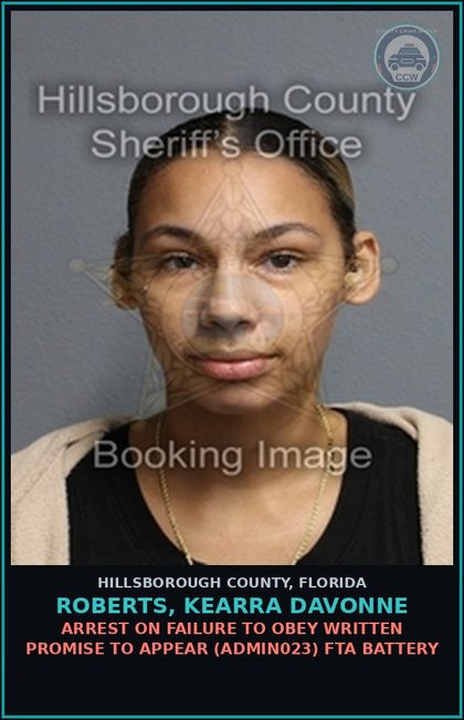 CCW arrest card for ROBERTS, KEARRA DAVONNE in Hillsborough County: ARREST ON FAILURE TO OBEY WRITTEN PROMISE TO APPEAR (ADMIN023) FTA BATTERY
