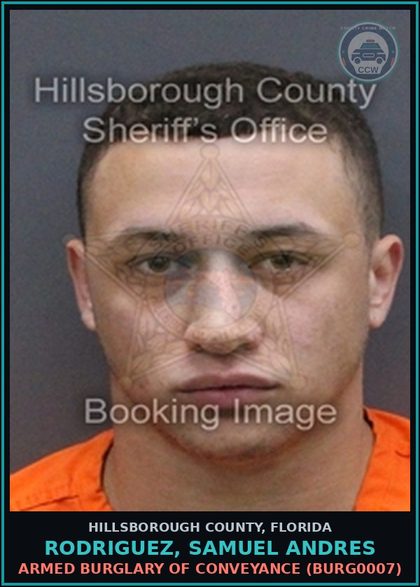 CCW arrest card for RODRIGUEZ, SAMUEL ANDRES in Hillsborough County: ARMED BURGLARY OF CONVEYANCE (BURG0007)