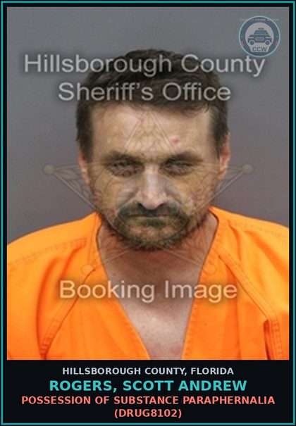 CCW arrest card for ROGERS, SCOTT ANDREW in Hillsborough County: POSSESSION OF DRUG PARAPHERNALIA (DRUG8102)
