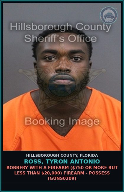 CCW arrest card for ROSS, TYRON ANTONIO in Hillsborough County: ROBBERY WITH A FIREARM ($750 OR MORE BUT LESS THAN $20,000) FIREARM - POSSESS (GUNS0209)