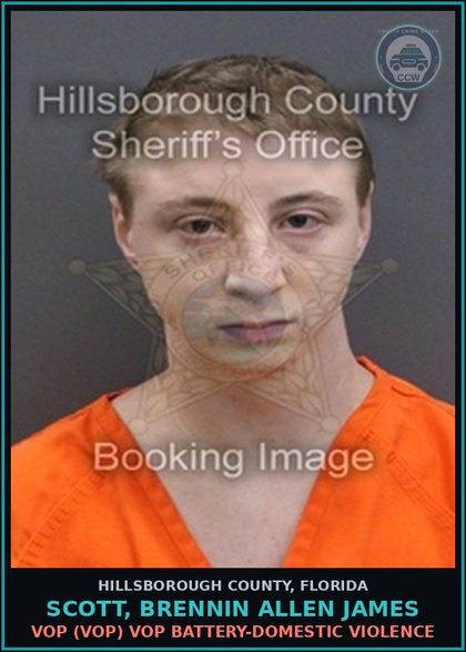 CCW arrest card for SCOTT, BRENNIN ALLEN JAMES in Hillsborough County: VOP (VOP) VOP BATTERY-DOMESTIC VIOLENCE