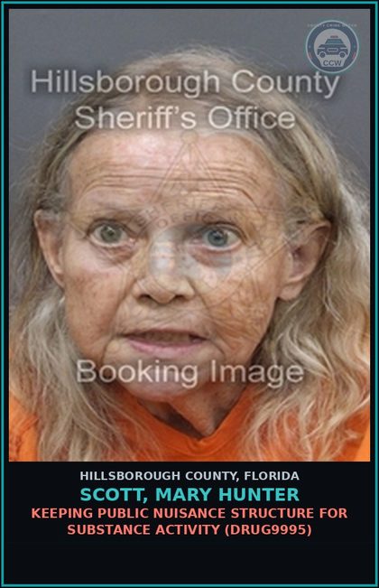 CCW arrest card for SCOTT, MARY HUNTER in Hillsborough County: KEEPING PUBLIC NUISANCE STRUCTURE FOR DRUG ACTIVITY (DRUG9995)