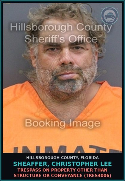 CCW arrest card for SHEAFFER, CHRISTOPHER LEE in Hillsborough County: TRESPASS ON PROPERTY OTHER THAN STRUCTURE OR CONVEYANCE (TRES4006)