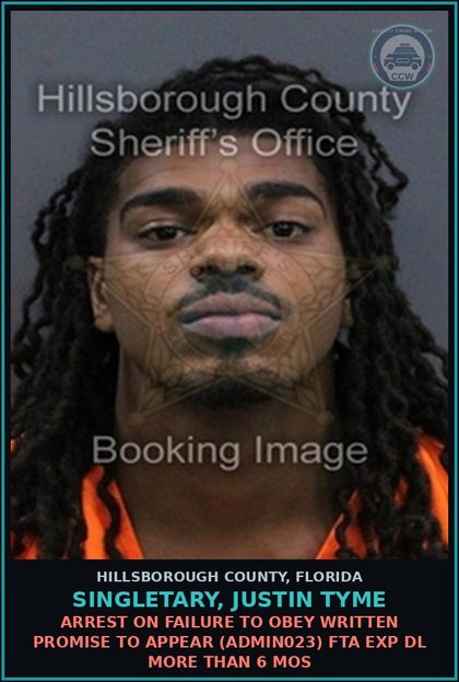 CCW arrest card for SINGLETARY, JUSTIN TYME in Hillsborough County: ARREST ON FAILURE TO OBEY WRITTEN PROMISE TO APPEAR (ADMIN023) FTA EXP DL MORE THAN 6 MOS