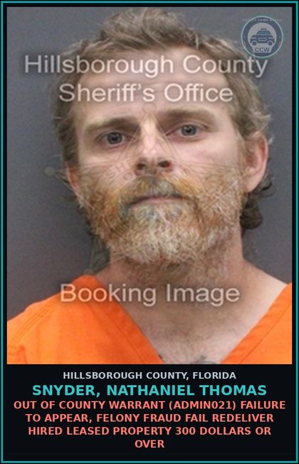 CCW arrest card for SNYDER, NATHANIEL THOMAS in Hillsborough County: OUT OF COUNTY WARRANT (ADMIN021) FAILURE TO APPEAR, FELONY FRAUD FAIL REDELIVER HIRED LEASED PROPERTY 300 DOLLARS OR OVER