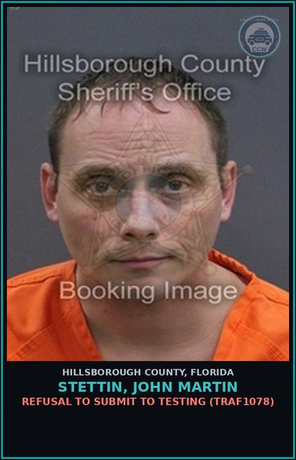 CCW arrest card for STETTIN, JOHN MARTIN in Hillsborough County: REFUSAL TO SUBMIT TO TESTING (TRAF1078)